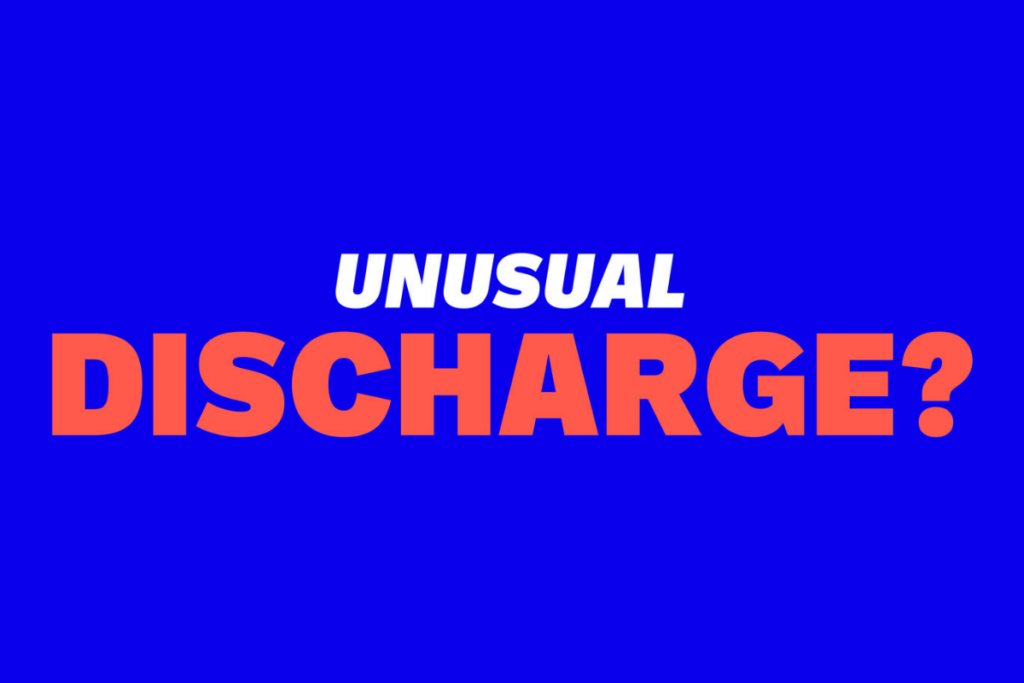 Unusual Discharge